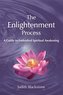 The Enlightenment Process: A Guide to Embodied Spiritual Awakening (Revised and Expanded)