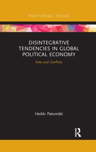 Disintegrative Tendencies in Global Political Economy