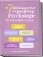 Die 7 Glücksbausteine der positiven Psychologie für ein erfülltes Leben: Grübeln stoppen - Gelassenheit - Positives Denken - Gew