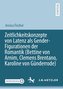 Zeitlichkeitskonzepte von Latenz als Gender-Figurationen der Romantik (Bettine von Arnim, Clemens Brentano, Karoline von Günderr