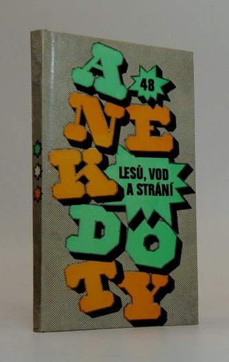 Anekdoty lesů, vod a strání