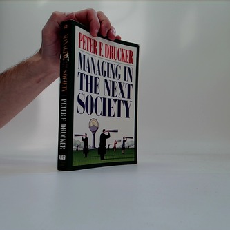 Managing in the Next Society