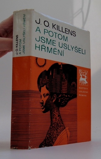 A potom jsme uslyšeli hřmění