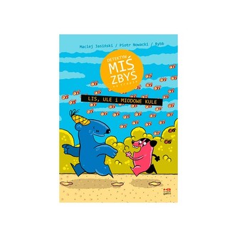 Detektyw Miś Zbyś na tropie. Lis, ule i miodowe kule