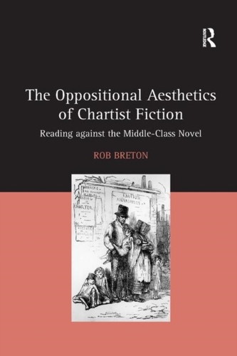 The Oppositional Aesthetics of Chartist Fiction
