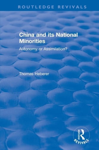Revival: China and Its National Minorities: Autonomy or Assimilation (1990)