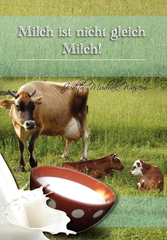 Milch Ist Nicht Gleich Milch!