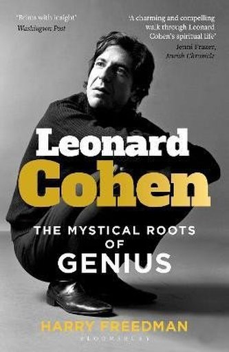 Leonard Cohen: The Mystical Roots of Genius