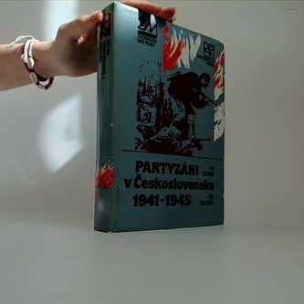 Partyzáni v Československu 1941 - 1945