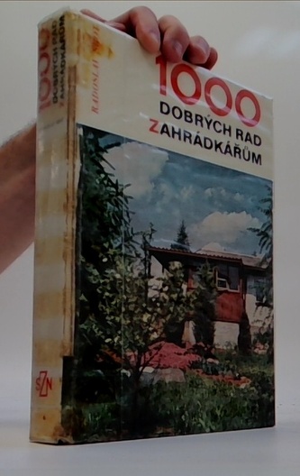1000 dobrých rad zahrádkářům