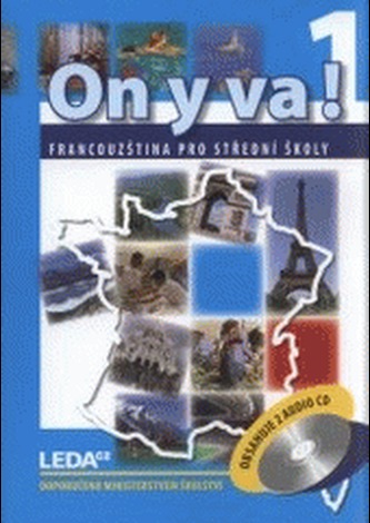 ON Y VA! 1 - Francouzština pro střední školy - učebnice + 2CD
