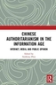 Chinese Authoritarianism in the Information Age
