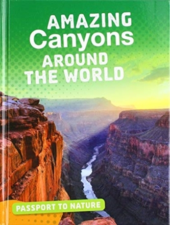 Amazing Canyons Around the World