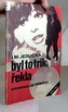 Byl totrik, řekla