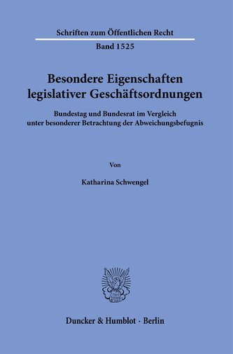Besondere Eigenschaften legislativer Geschäftsordnungen.