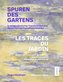 Spuren des Gartens in zeitgenössischer französischer und deutscher Landschaftsarchitektur / Les traces du jardin dans l'architec
