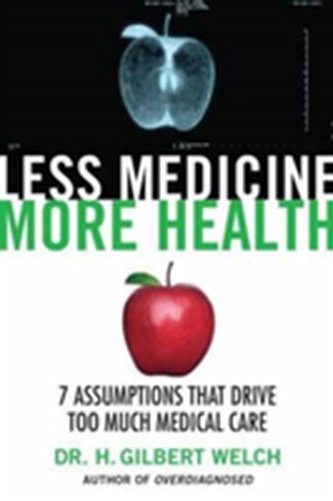 Less Medicine, More Health