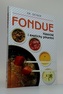 Fondue- Klasické i exoticky pikantní