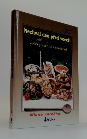 Nechval den před večeří aneb všední i sváteční