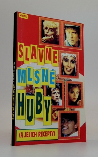 Slavné Mlsné Huby (a jejich recepty)