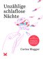 Unzählige schlaflose Nächte