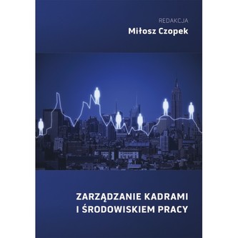 Zarządzanie kadrami i środowiskiem pracy