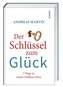 Der Schlüssel zum Glück