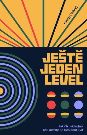 Ještě jeden level / Jak číst videohry od Fortnite po Resident Evil