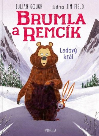 Brumla a Remcík: Ledový král Brumla a Remcík: Ledový král