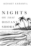 Nights on that Distant Shore