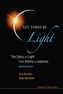Let There Be Light: The Story Of Light From Atoms To Galaxies (2nd Edition)