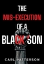 The Mis-Execution of a Black Son