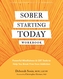 Sober Starting Today Workbook