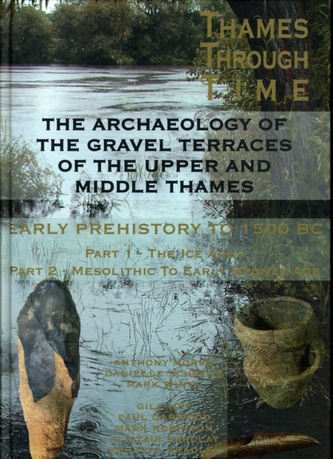 The Archaeology of the Gravel Terraces of the Upper and Middle Thames