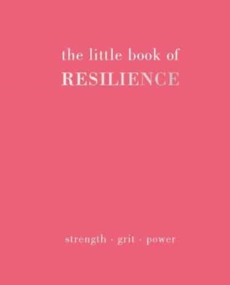 The Little Book of Resilience