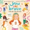 You Are Brave