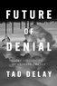 Future of Denial
