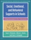 Social, Emotional, and Behavioral Supports in Schools