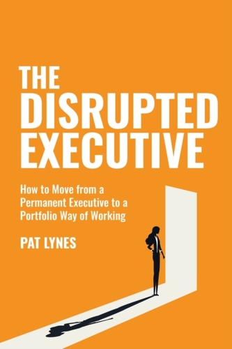 The Disrupted Executive