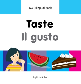 My Bilingual Book -  Taste (English-Italian)