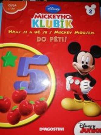 Mickeyho klubík  2. Hraj si a uč se s Mickey Mousem do pěti!