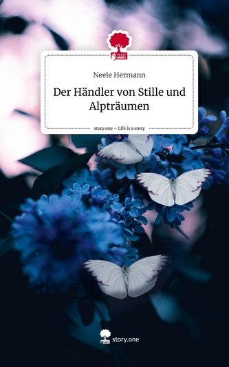 Der Händler von Stille und Alpträumen. Life is a Story - story.one
