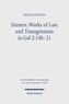Sinners, Works of Law, and Transgression in Gal 2:14b-21