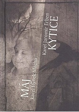 Máj, Kytice [--to nejlepší z české poezie 19. století]