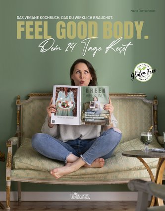 FEEL GOOD BODY. Dein 14 Tage Reset