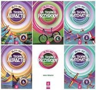 JA, TY - MY 1 Ćwiczenia kpl. cz.1-6. Na tropach matematyki. Na tropach alfabetu. Na tropach przyrody