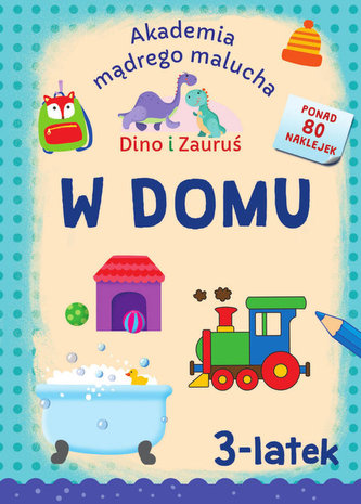 Akademia Mądrego Malucha. Dino i Zauruś 3-latek W DOMU