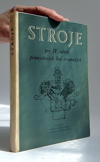 Stroje pro IV. ročník průmyslových škol strojnických