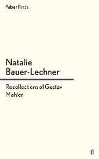 Recollections of Gustav Mahler