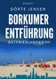 Borkumer Entführung. Ostfrieslandkrimi